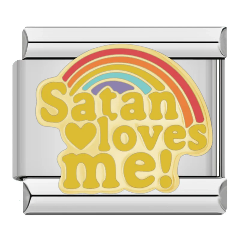 Satan loves me!